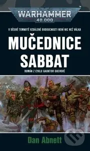 Mučednice Sabbat - Dan Abnett - kniha z kategorie Sci-fi