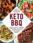 Keto BBQ (From Bunless Burgers to Cauliflower "Potato" Salad, 100+ Delicious, Low-Carb Recipes for a Keto-Friendly Barbecue) - kniha z kategorie…