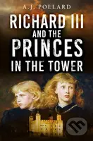 Richard III and the Princes in the Tower - A.J. Pollard - kniha z kategorie Historie