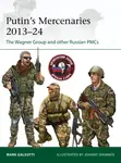 Putin's Mercenaries, 2013â€“24 - Mark Galeotti