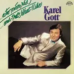 Karel Gott – ...a to mám rád (pův. LP)