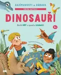 Dinosauři: zajímavosti a zábava (Skvělé hry a spousta legrace) - kniha z kategorie Encyklopedie