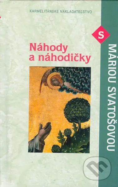 Náhody a náhodičky s Máriou Svatošovou - Mária Svatošová - kniha z kategorie Duchovní život