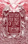 Scottish Folk Tales of Love - Tom Muir