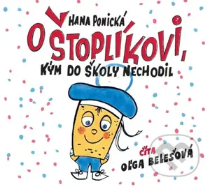 O Štoplíkovi, kým do školy nechodil - Hana Ponická - audiokniha z kategorie Beletrie pro děti
