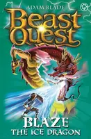 Beast Quest: Blaze the Ice Dragon - Adam Blade