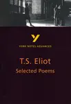 Selected Poems of T S Eliot (York Notes Advanced) English Literature Study Guide - for 2026, 2027 exams - Michael Herbert