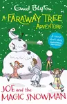 A Faraway Tree Adventure: Joe and the Magic Snowman - Enid Blyton