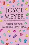 Closer to God Each Day Devotional - Joyce Meyer