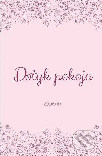 Zápisník - Dotyk pokoja