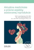 Aktuálne medicínske a právne aspekty asistovanej reprodukcie - kniha z kategorie Medicína