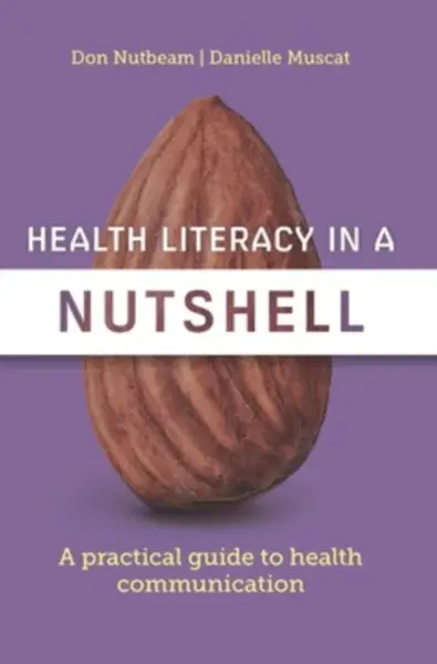 Health Literacy in a Nutshell - Danielle Muscat, Don Nutbeam
