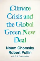 Climate Crisis and the Global Green New Deal - Noam Chomsky, Robert Pollin