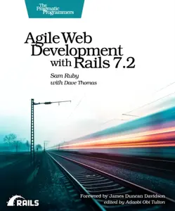 Agile Web Development with Rails 7.2 - Sam Ruby, Dave Thomas