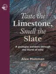 Taste the Limestone, Smell the Slate - Professor Alex Maltman