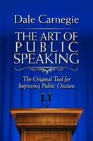 The Art of Public Speaking - Dale Carnegie