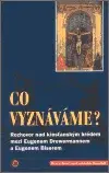 Co vyznáváme? - Eugen Biser, Eugen Drewermann
