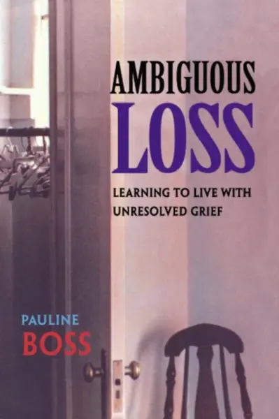 Ambiguous Loss - Pauline Boss