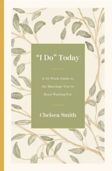 'I Do' Today - Chelsea Smith