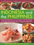Indonesia and the Philippines, Classic Tastes and Traditions of - Tan Terry, Ghillie Basan, Vilma Laus