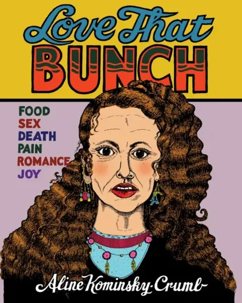 Love That Bunch - Aline Kominsky-Crumb