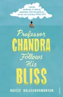 Professor Chandra Follows His Bliss - Rajeev Balasubramanyam