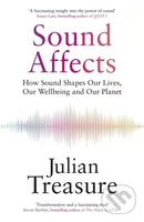 Sound Affects (How Sound Shapes Our Lives, Our Wellbeing and Our Planet)