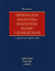 E-kniha: Diferenciální diagnostika bolestivého kloubu v klinické praxi od Šenolt Ladislav