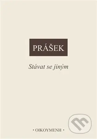 Stávat se jiným - Petr Prášek