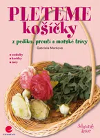 E-kniha: Pleteme košíčky od Marková Gabriela