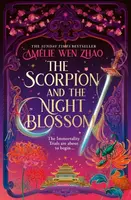The Scorpion and the Night Blossom - Amélie Wen Zhao