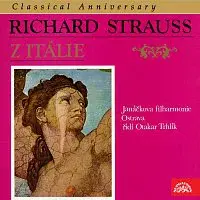 Janáčkova filharmonie Ostrava, Otakar Trhlík – Classical Anniversary Richard Strauss: Z Itálie, op. 16