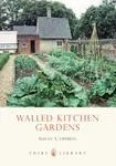 Walled Kitchen Gardens - Susan Campbellová