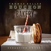 Bouchon Bakery - Matthew McDonald, Thomas Keller, Sebastien Rouxel