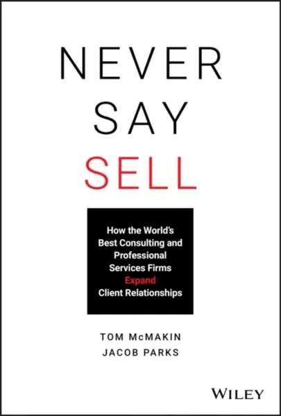 Never Say Sell - Jacob Parks, Tom McMakin
