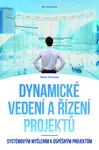 Kniha: Dynamické vedení a řízení projektů od Křivánek Mirko