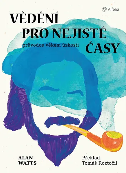 Kniha: Vědění pro nejisté časy od Watts Alan