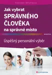 Kniha: Jak vybrat správného člověka na správné místo od Bělohlávek František