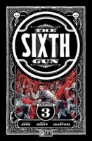 The Sixth Gun Omnibus Vol. 3 - Cullen Bunn, Brian Hurtt