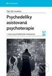 Psychedeliky asistovaná psychoterapie - Filip Tylš - kniha z kategorie Psychoterapie