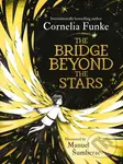 The Bridge Beyond the Stars - Cornelia Funke