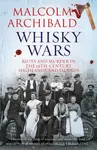 Whisky Wars - Malcolm Archibald