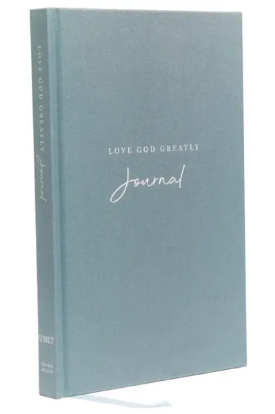Love God Greatly Journal: A SOAP Method Journal for Bible Study (Blue Cloth-bound Hardcover) - Love God Greatly
