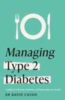 Managing Type 2 Diabetes (Headline Health Series) - Dr David Cavan