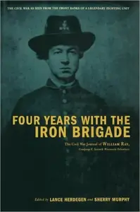 Four Years With The Iron Brigade - Lance Herdegen, Sherry Murphy