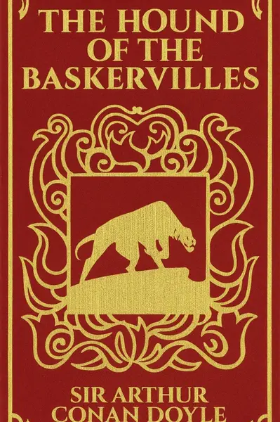 The Hound of the Baskervilles - Sir Arthur Conan Doyle