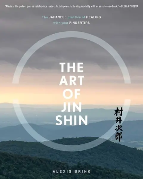 The Art of Jin Shin - Alexis Brink