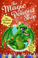 The Magic Potions Shop: The Emerald Dragon - Abie Longstaff