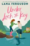 Under Loch & Key - Lana Ferguson