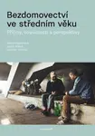 Bezdomovectví ve středním věku - Marie Vágnerová, Jakub Marek, Ladislav Csémy